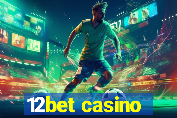 12bet casino